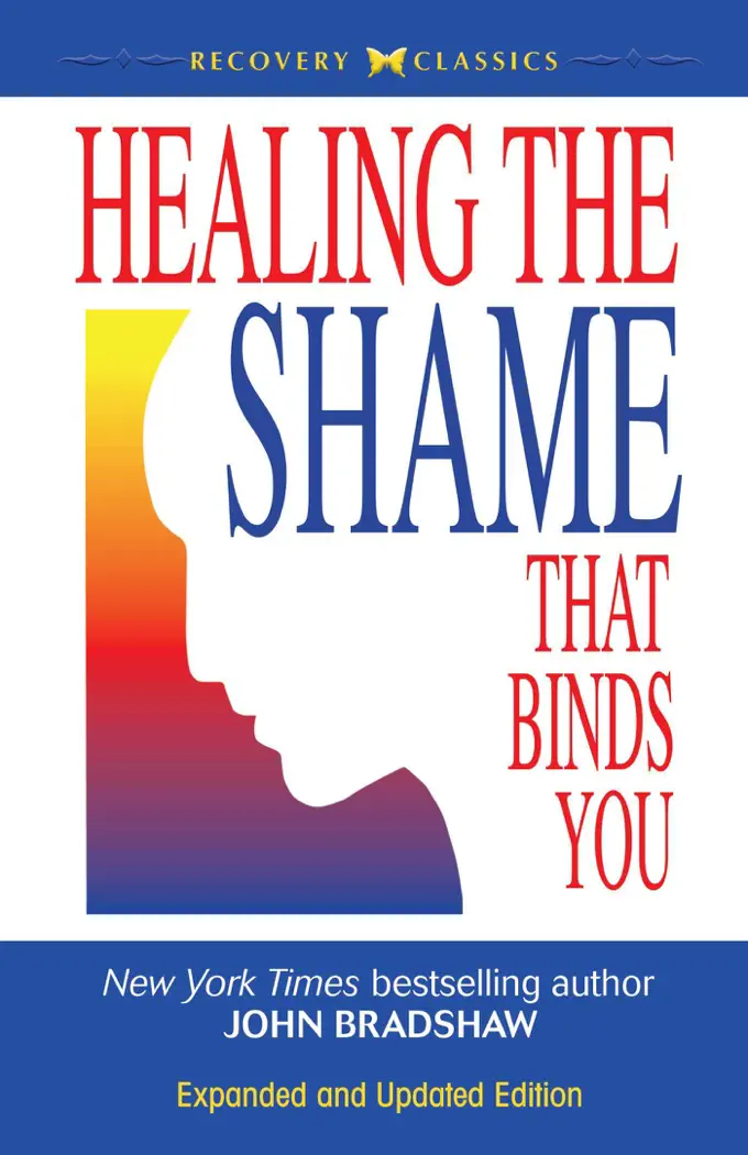 Healing the Shame that Binds You by John Bradshaw, book cover