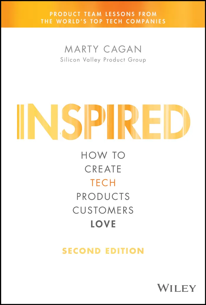 Inspired: How to Create Tech Products Customers Love by Marty Cagan, book cover