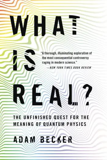 What Is Real? by Adam Becker, book cover