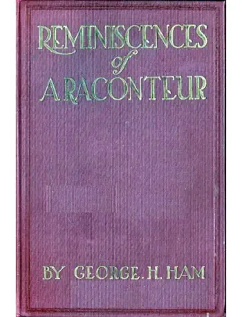 Reminiscences of a Raconteur by GEORGE H. HAM, book cover