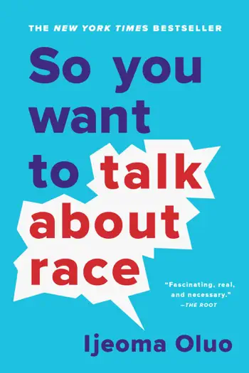 So You Want to Talk About Race by Ijeoma Oluo, book cover