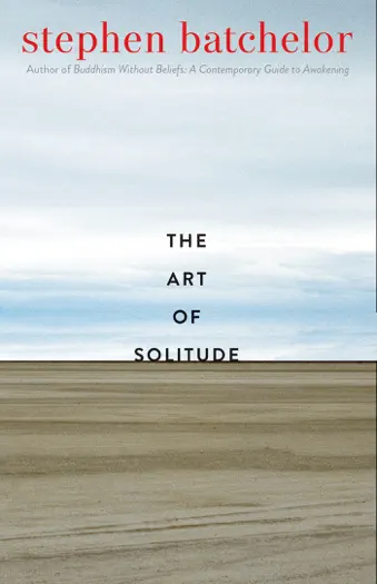 The Art of Solitude by Stephen Batchelor, book cover