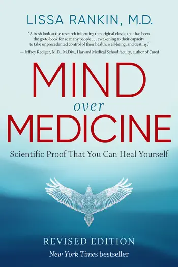 Mind Over Medicine by Lissa Rankin, book cover