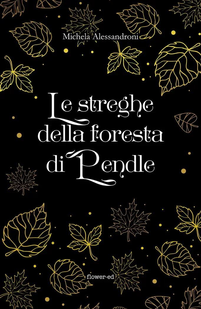 Le streghe della foresta di Pendle by Michela Alessandroni, book cover