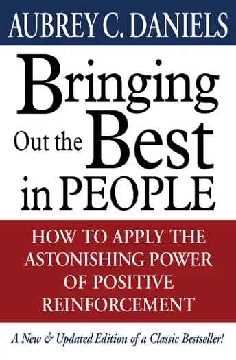Bringing Out the Best in People by Aubrey C. Daniels, book cover