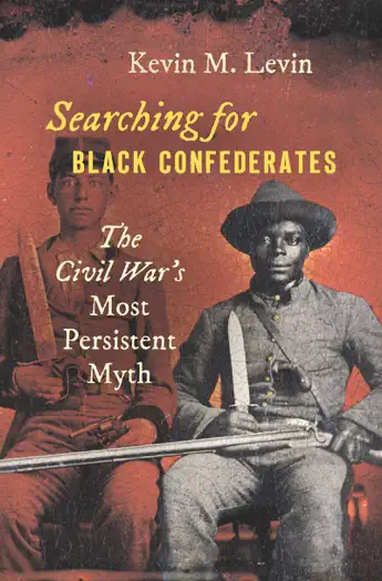 Searching for Black Confederates by Kevin M. Levin, book cover