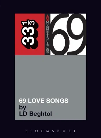 The Magnetic Fields' 69 Love Songs by LD Beghtol, book cover