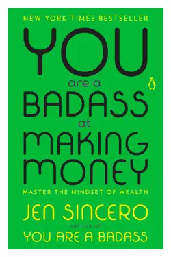 You Are a Badass at Making Money by Jen Sincero, book cover