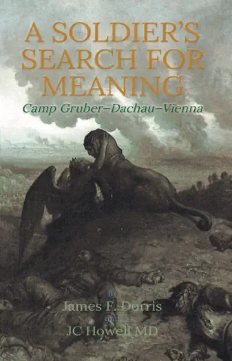 A Soldier's Search for Meaning by James F. Dorris & J.C. Howell, book cover