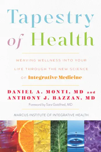 Tapestry of Health by Daniel A. Monti, MD & Anthony J. Bazzan M.D., book cover