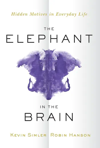 The Elephant in the Brain by Robin Hanson and Kevin Simler, book cover