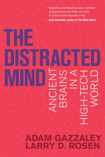 The Distracted Mind by Adam Gazzaley and Larry Rosen, book cover