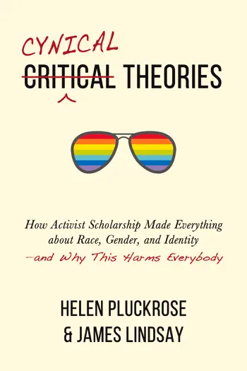 Cynical Theories by Helen Pluckrose and James Lindsay, book cover