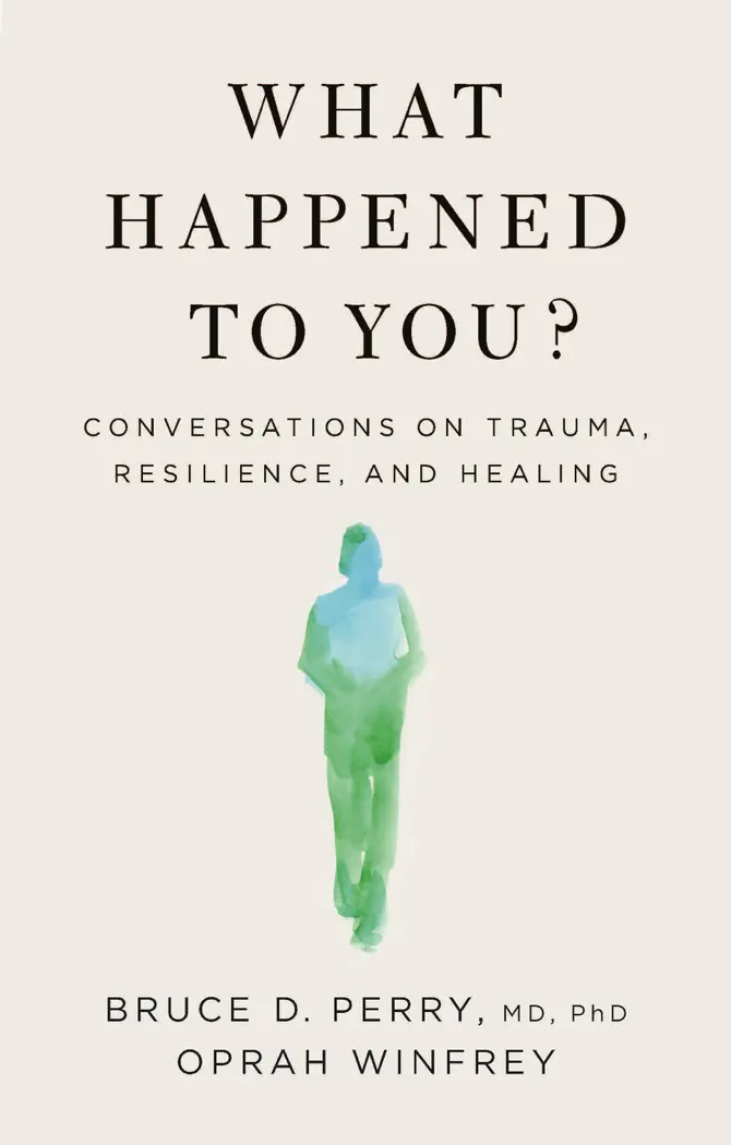 What Happened to You? by Bruce Perry and Oprah Winfrey, book cover