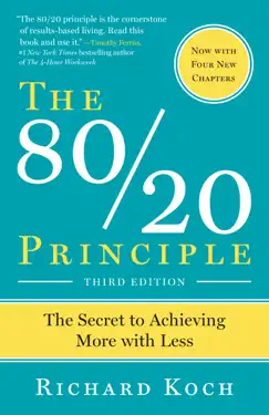The 80/20 Principle: The Secret to Achieving More with Less by Richard Koch, book cover