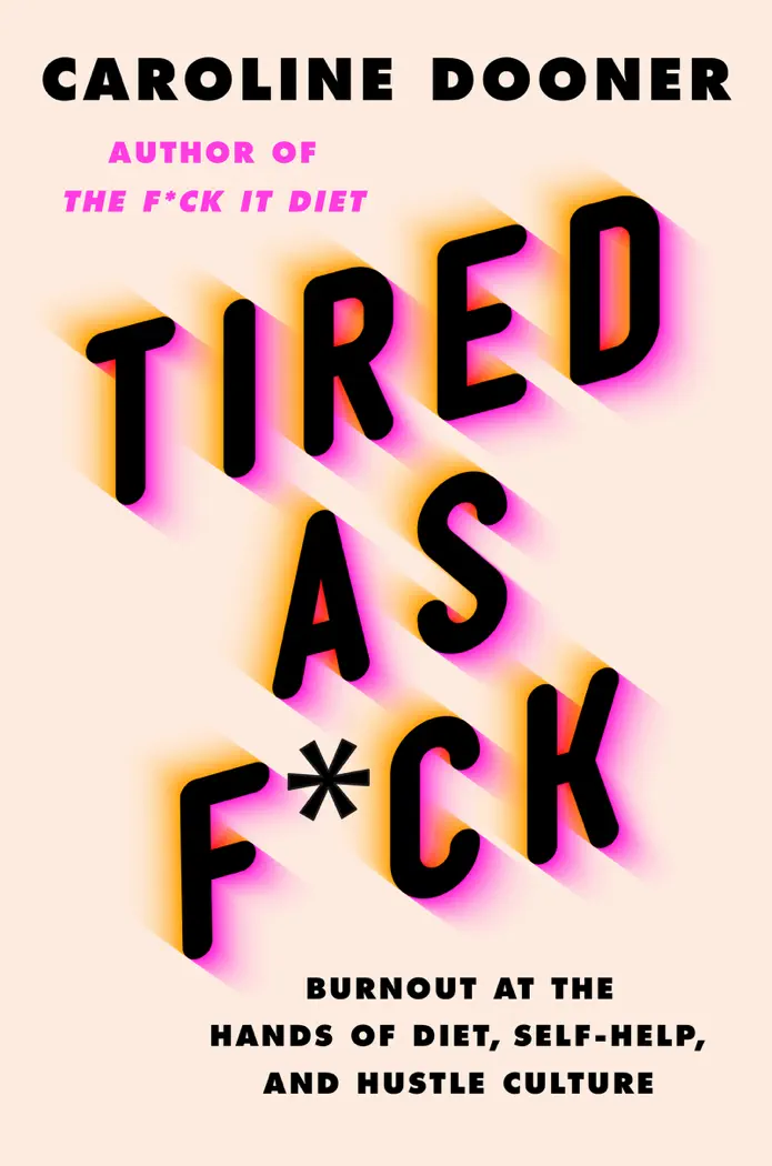Tired as F*ck by Caroline Dooner, book cover
