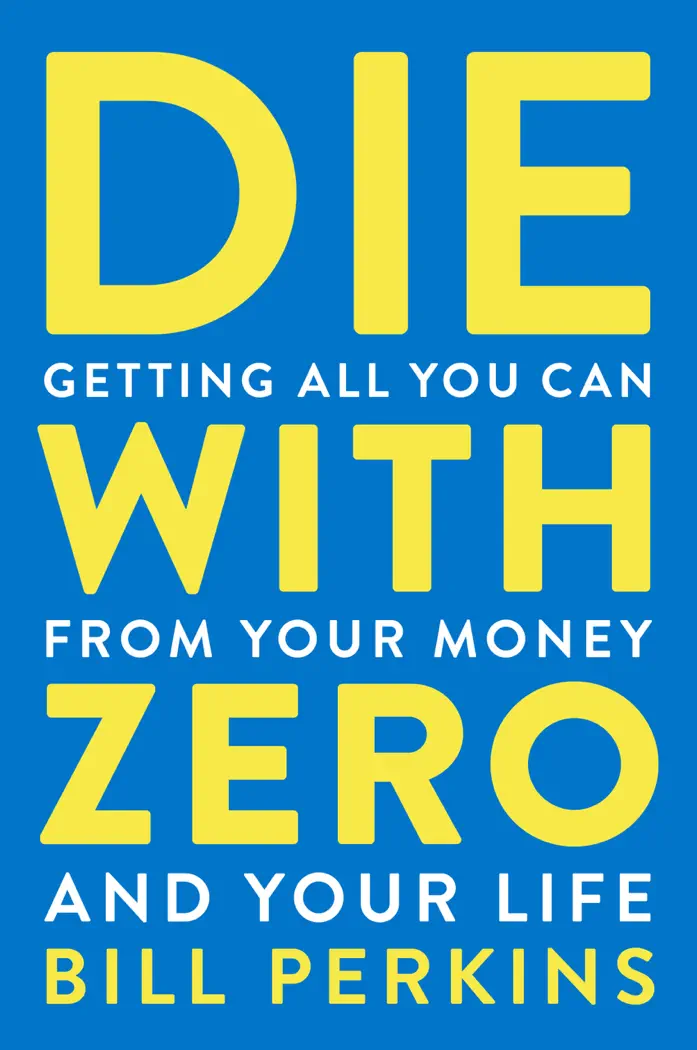 Die With Zero by Bill Perkins, book cover