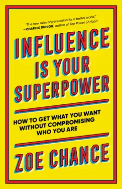 Influence Is Your Superpower by Zoe Chance, book cover