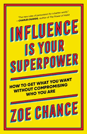 Influence Is Your Superpower by Zoe Chance, book cover
