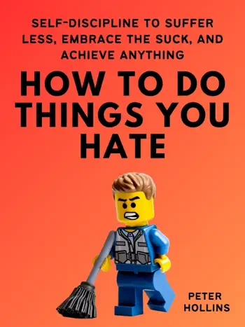 How to Do Things You Hate by Peter Hollins, book cover