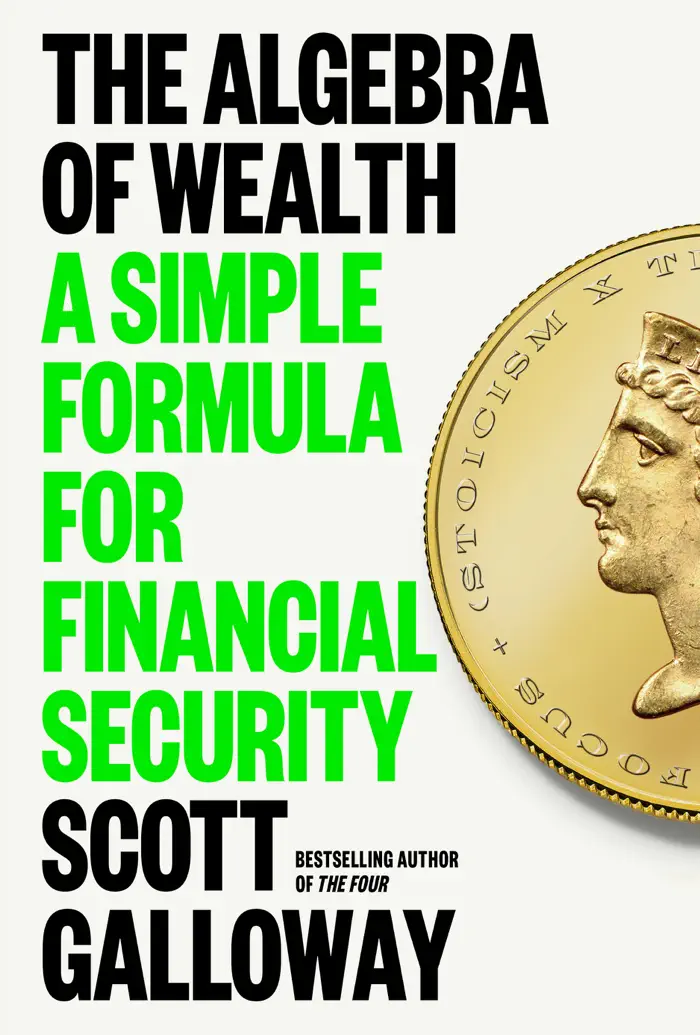 The Algebra of Wealth by Scott Galloway, book cover