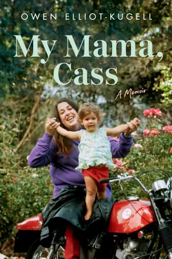 My Mama, Cass by Owen Elliot-Kugell, book cover