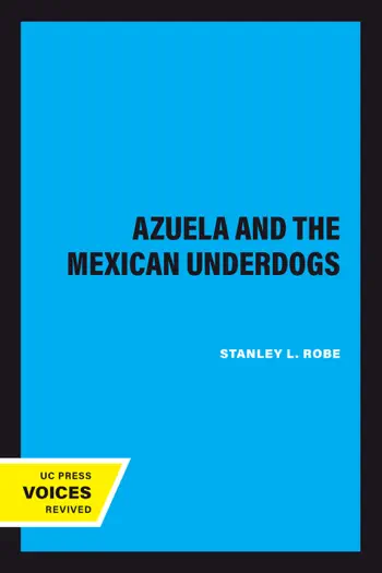 Azuela and the Mexican Underdogs by Stanley L. Robe, book cover