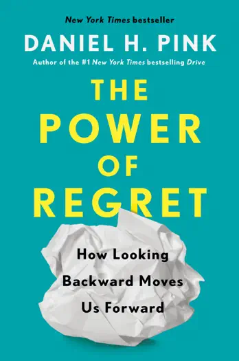 The Power of Regret by Daniel H. Pink, book cover