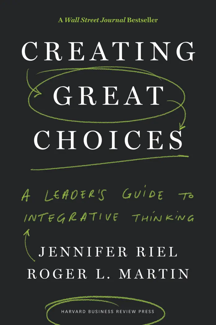 Creating Great Choices by Jennifer Riel and Roger L. Martin, book cover