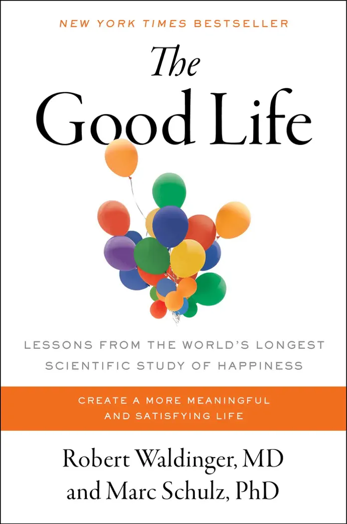 The Good Life by Robert Waldinger and Marc Schulz, book cover
