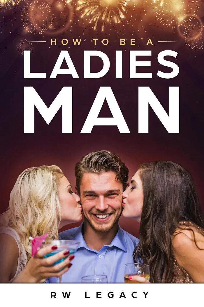 How To Be A Ladies Man by RW Legacy, book cover