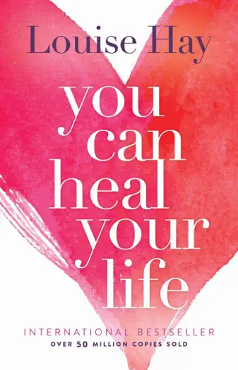 You Can Heal Your Life by Louise Hay, book cover