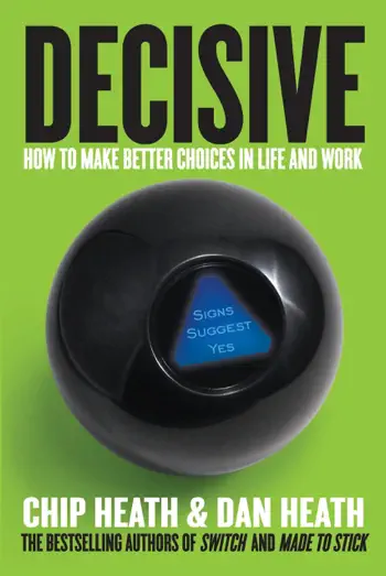 Decisive by Chip and Dan Heath, book cover