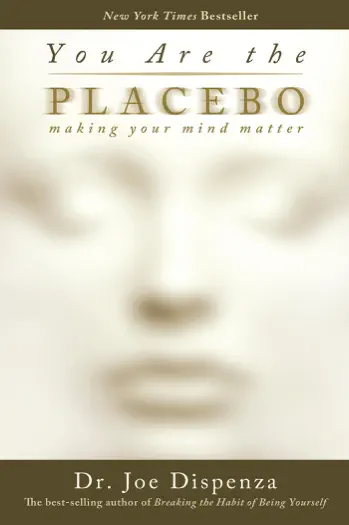 You Are the Placebo by Dr. Joe Dispenza, book cover