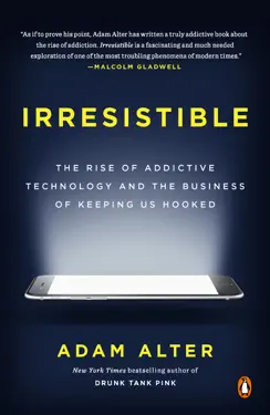 Irresistible by Adam Alter, book cover