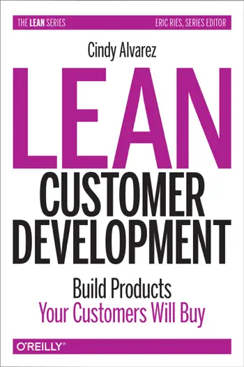 Lean Customer Development by Cindy Alvarez, book cover