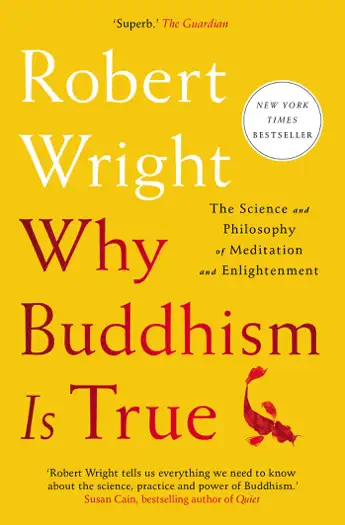 Why Buddhism Is True by Robert Wright, book cover