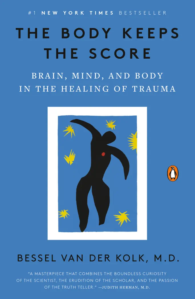 The Body Keeps the Score: Brain, Mind, and Body in the Healing of Trauma by Bessel van der Kolk, book cover