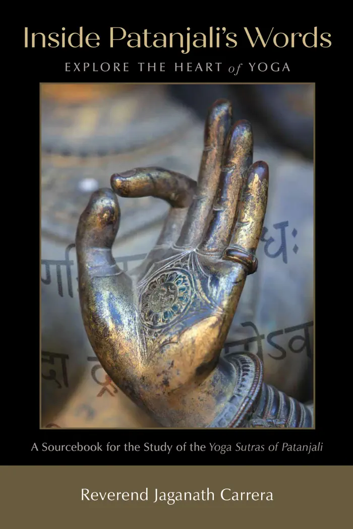 Inside Patanjali's Words: Explore the Heart of Yoga by Reverend Jaganath Carrera, book cover