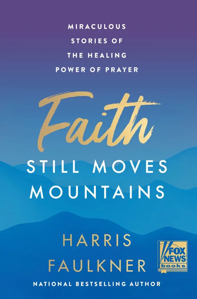 Faith Still Moves Mountains by Harris Faulkner, book cover