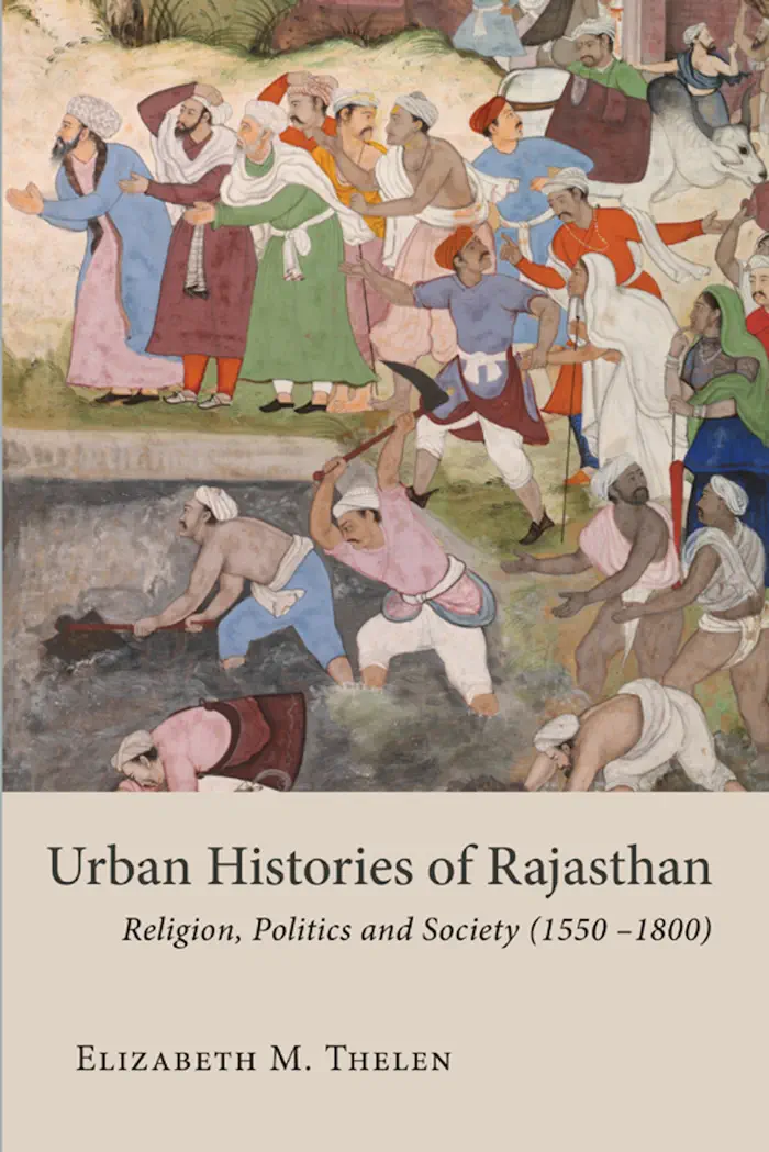 Urban Histories of Rajasthan by Elizabeth M. Thelen, book cover