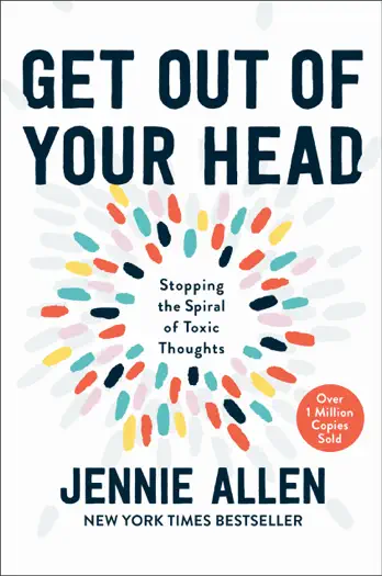 Get Out of Your Head by Jennie Allen, book cover