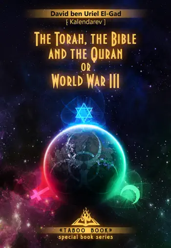 The Torah, the Bible and the Quran or World War III by David El-Gad, book cover