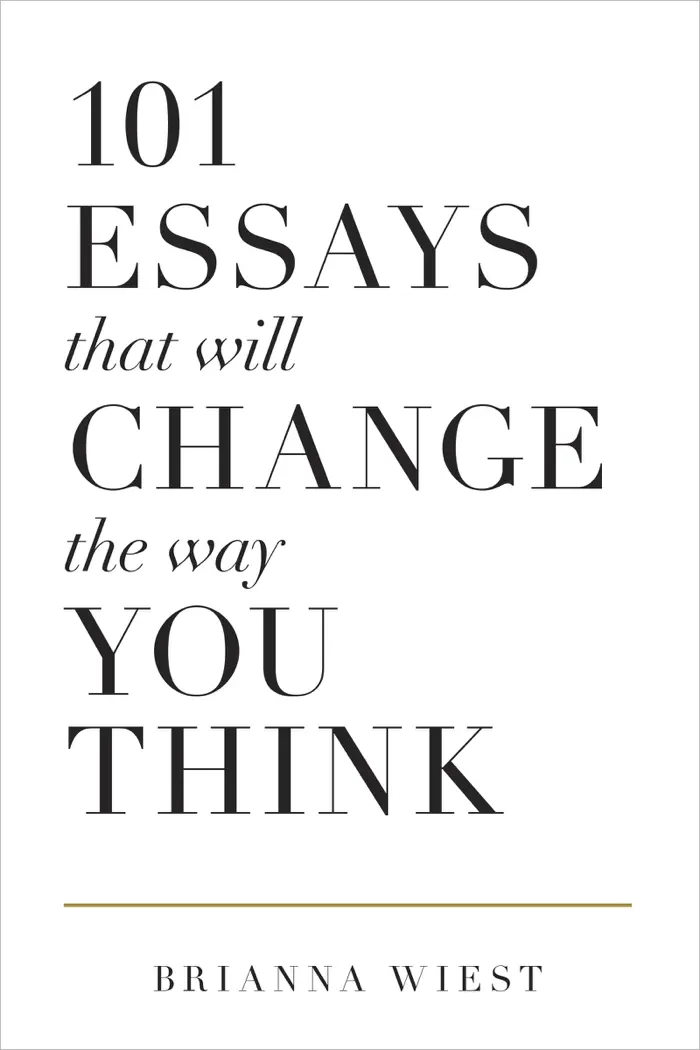 101 Essays That Will Change the Way You Think by Brianna Wiest, book cover