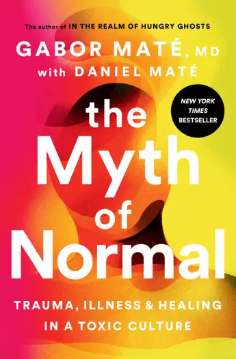 The Myth of Normal by Gabor Maté, book cover