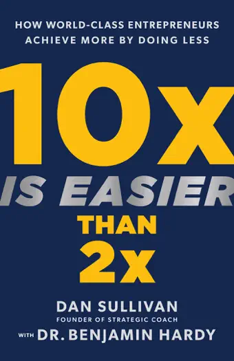 10x Is Easier Than 2x by Dan Sullivan, book cover