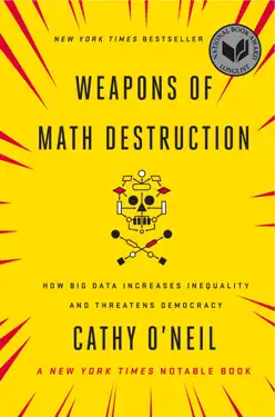 Weapons of Math Destruction by Cathy O'Neil, book cover