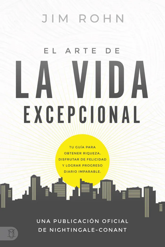El Arte De La Vida Excepional (The Art of Exceptional Living) by Jim Rohn, book cover