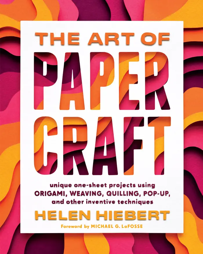 The Art of Papercraft by Helen Hiebert & Michael G. LaFosse, book cover