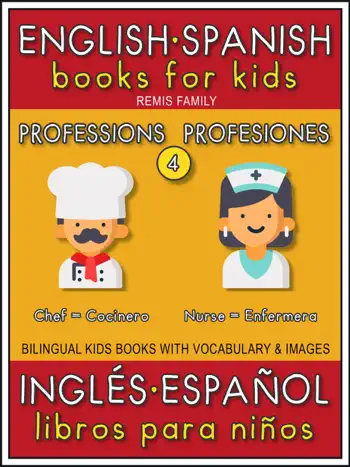 4 - Professions (Profesiones) - English Spanish Books for Kids (Inglés Español Libros para Niños) by Remis Family, book cover